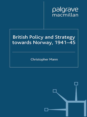 cover image of British Policy and Strategy towards Norway, 1941-45